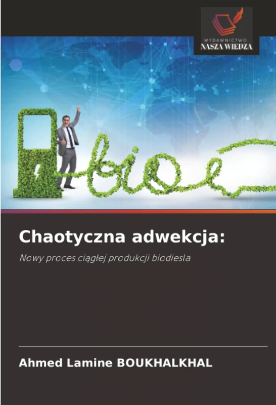 Chaotyczna adwekcja:: Nowy proces ciągłej produkcji biodiesla: Nowy proces ci¿g¿ej produkcji biodiesla