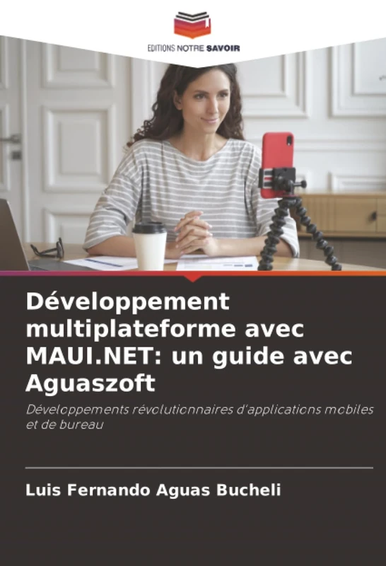 Développement multiplateforme avec MAUI.NET: un guide avec Aguaszoft: Développements révolutionnaires d'applications mobiles et de bureau - Image 1