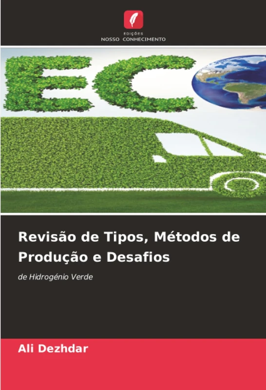 Revisão de Tipos, Métodos de Produção e Desafios: de Hidrogénio Verde