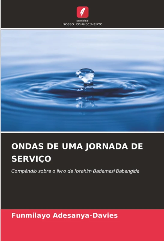 ONDAS DE UMA JORNADA DE SERVIÇO: Compêndio sobre o livro de Ibrahim Badamasi Babangida - Image 1