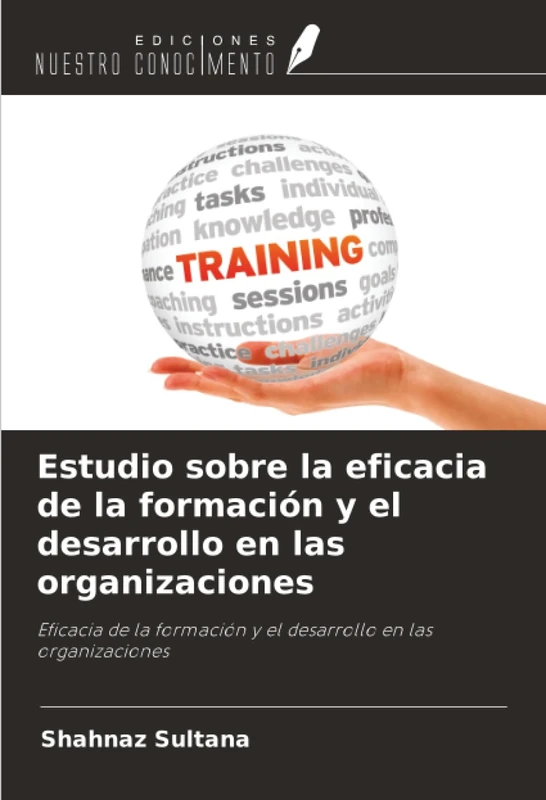 Estudio sobre la eficacia de la formación y el desarrollo en las organizaciones: Eficacia de la formación y el desarrollo en las organizaciones