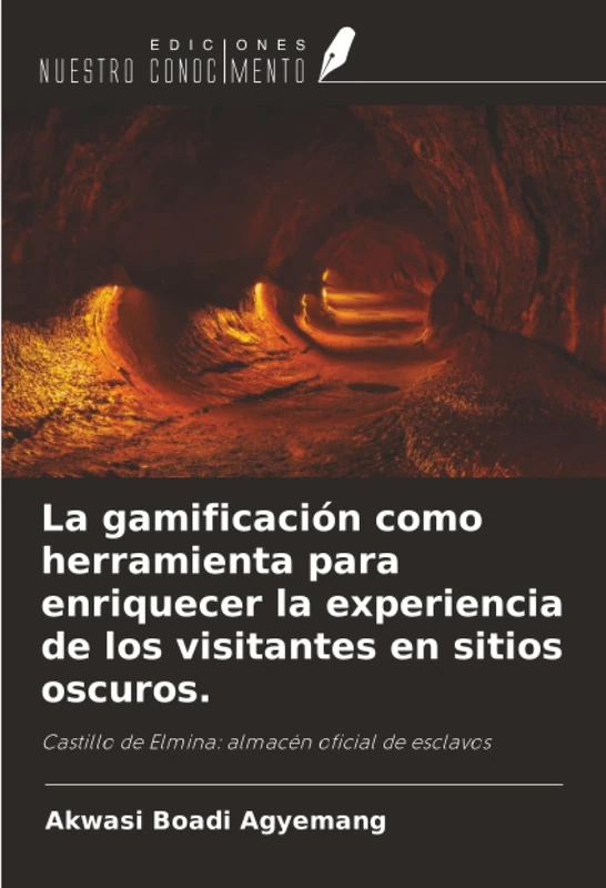 La gamificación como herramienta para enriquecer la experiencia de los visitantes en sitios oscuros.: Castillo de Elmina: almacén oficial de esclavos - Image 1