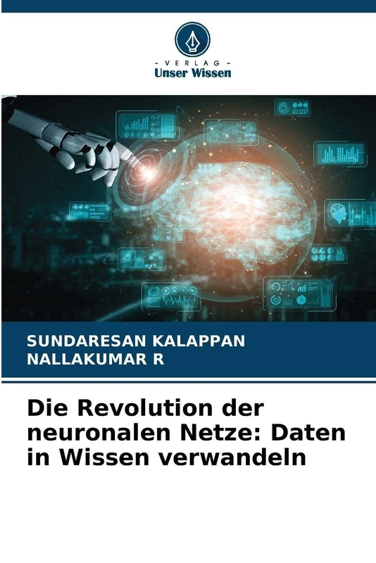 Die Revolution der neuronalen Netze: Daten in Wissen verwandeln