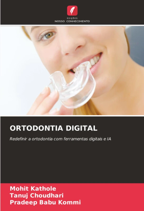 ORTODONTIA DIGITAL: Redefinir a ortodontia com ferramentas digitais e IA