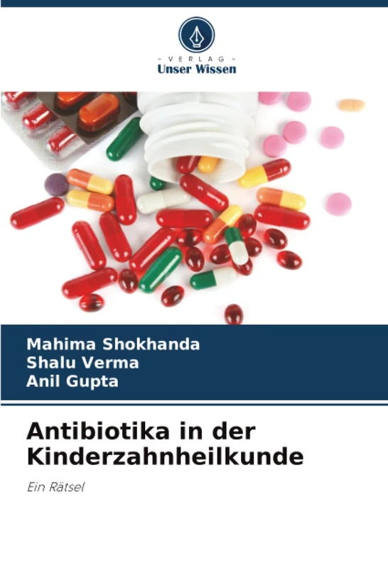 Antibiotika in der Kinderzahnheilkunde: Ein Rätsel