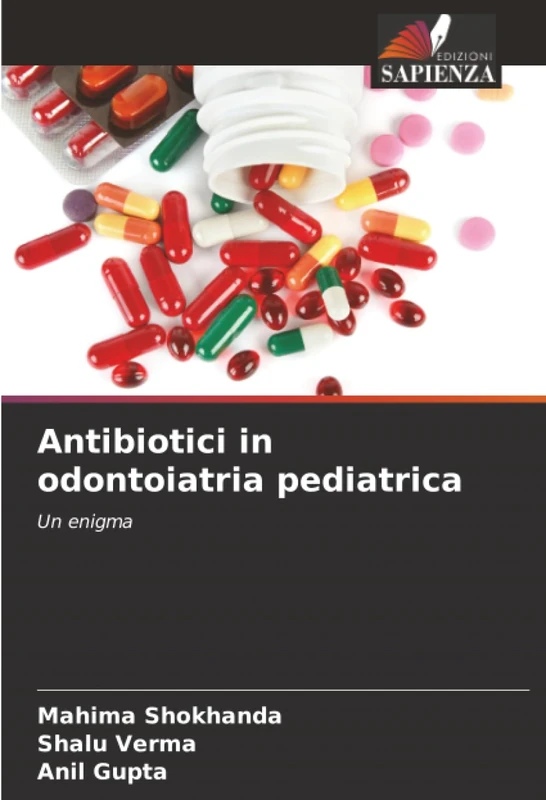 Antibiotici in odontoiatria pediatrica: Un enigma