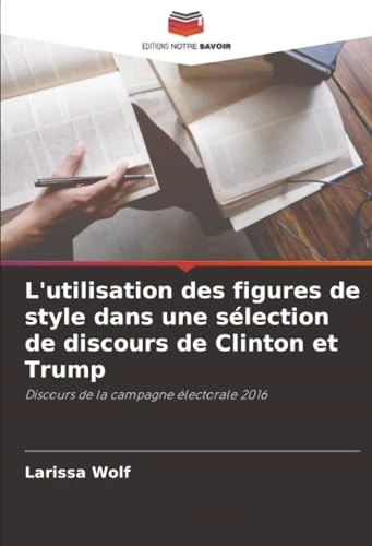 L'utilisation des figures de style dans une sélection de discours de Clinton et Trump: Discours de la campagne électorale 2016 - Image 1