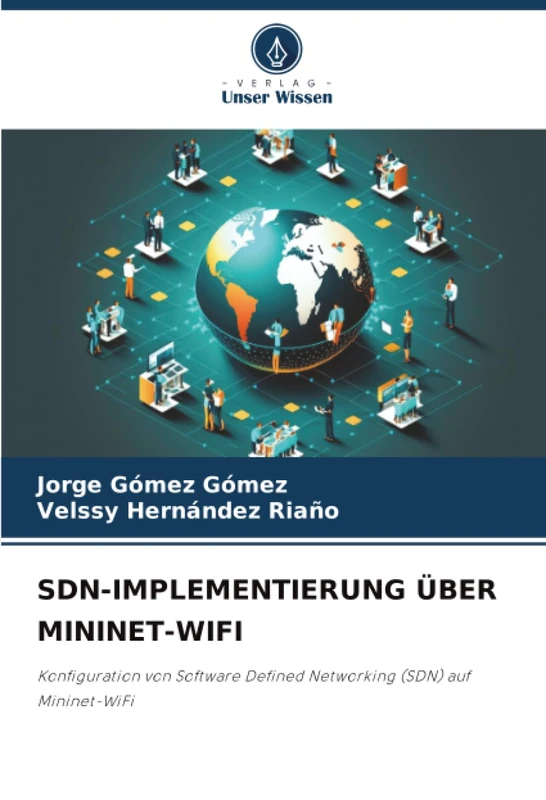 SDN-IMPLEMENTIERUNG ÜBER MININET-WIFI: Konfiguration von Software Defined Networking (SDN) auf Mininet-WiFi