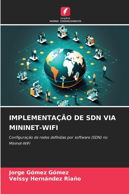 IMPLEMENTAÇÃO DE SDN VIA MININET-WIFI: Configuração de redes definidas por software (SDN) no Mininet-WiFi