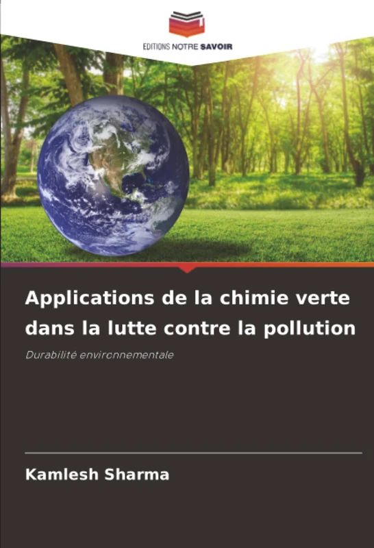 Applications de la chimie verte dans la lutte contre la pollution: Durabilité environnementale
