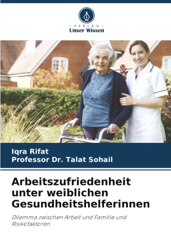 Arbeitszufriedenheit unter weiblichen Gesundheitshelferinnen: Dilemma zwischen Arbeit und Familie und Risikofaktoren - Image 1
