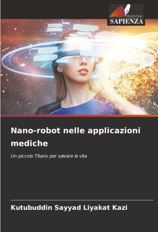 Nano-robot nelle applicazioni mediche: Un piccolo Titano per salvare la vita