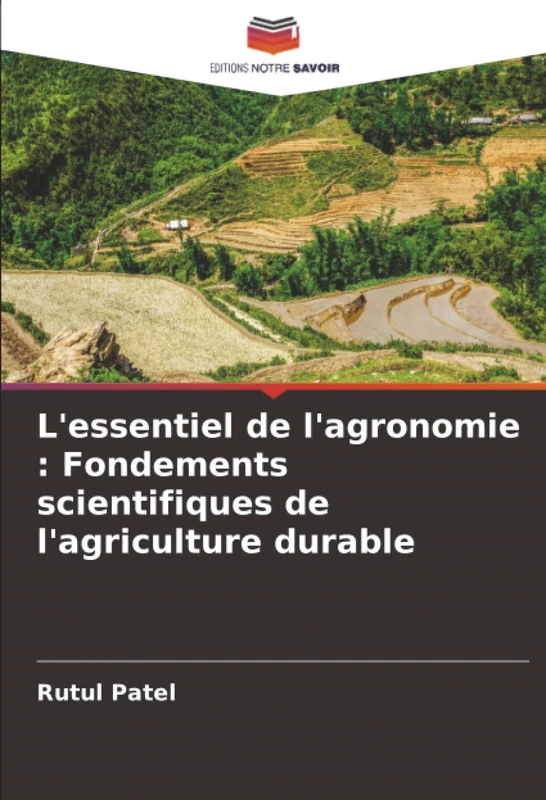 L'essentiel de l'agronomie : Fondements scientifiques de l'agriculture durable