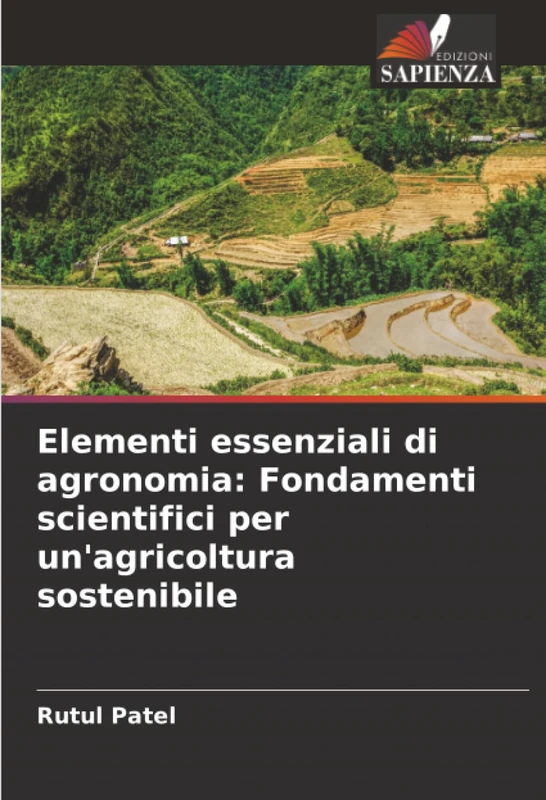 Elementi essenziali di agronomia: Fondamenti scientifici per un'agricoltura sostenibile