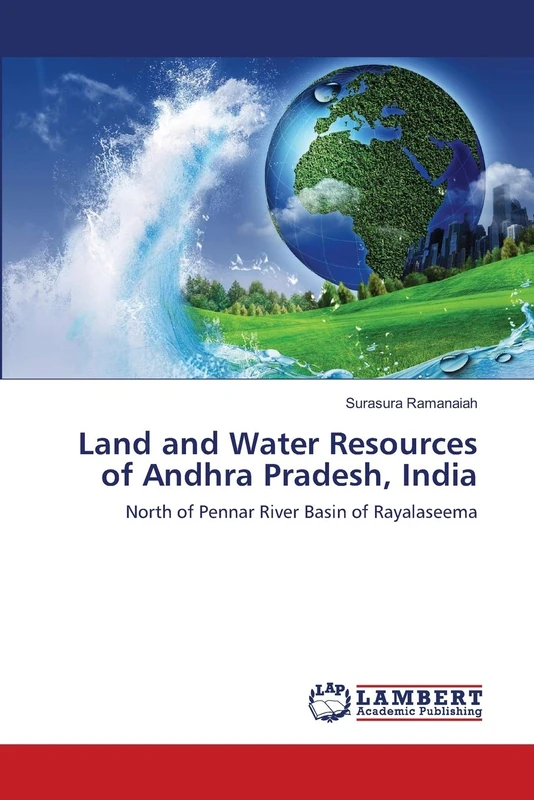 Land and Water Resources of Andhra Pradesh, India: North of Pennar River Basin of Rayalaseema