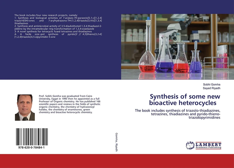 Synthesis of some new bioactive heterocycles: The book includes synthesis of triazolo-thiadiazines, tetrazines, thiadiazines and pyrido-thieno-triazolopyrimidines