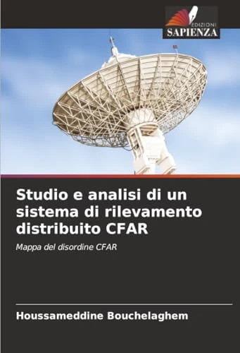 Studio e analisi di un sistema di rilevamento distribuito CFAR: Mappa del disordine CFAR