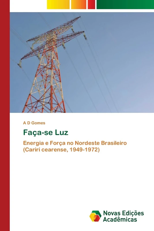 Faça-se Luz: Energia e Força no Nordeste Brasileiro (Cariri cearense, 1949-1972) - Image 1