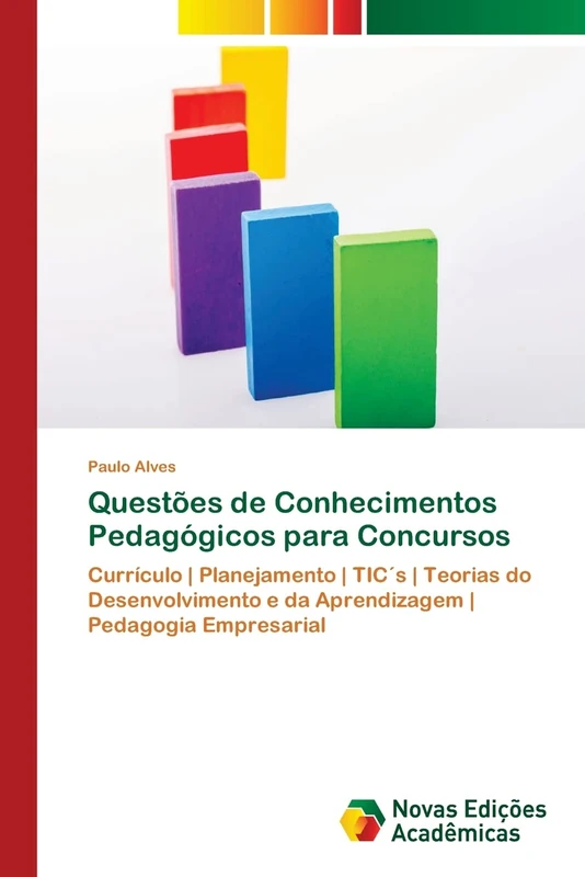 Questões de Conhecimentos Pedagógicos para Concursos: Currículo | Planejamento | TIC´s | Teorias do Desenvolvimento e da Aprendizagem | Pedagogia Empresarial