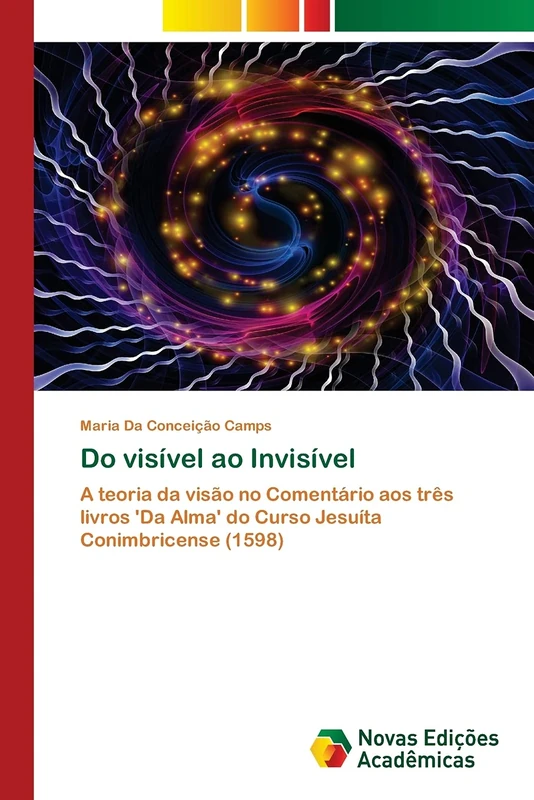 Do visível ao Invisível: A teoria da visão no Comentário aos três livros 'Da Alma' do Curso Jesuíta Conimbricense (1598) - Image 1