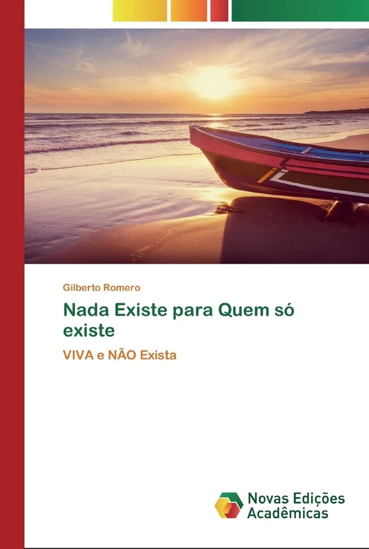 Nada Existe para Quem só existe: VIVA e NÃO Exista