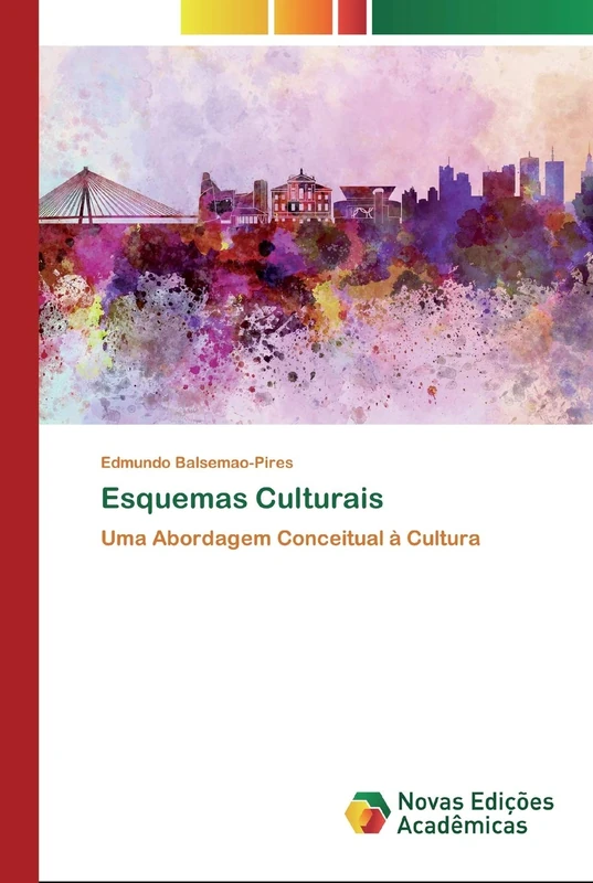 Esquemas Culturais: Uma abordagem conceptual da Cultura: Uma Abordagem Conceitual à Cultura