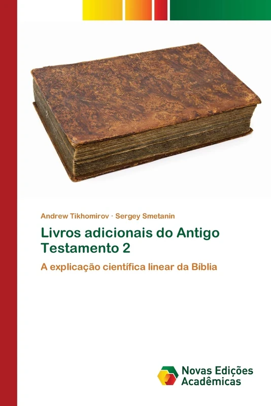Livros adicionais do Antigo Testamento 2: A explicação científica linear da Bíblia