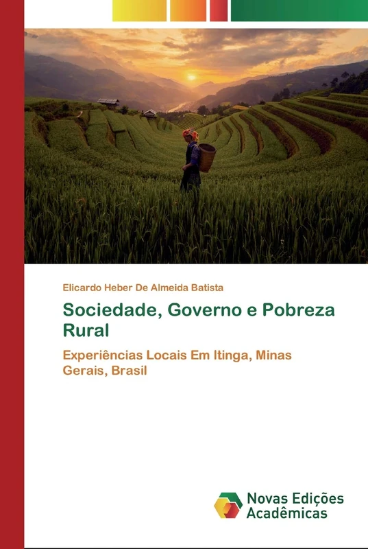 Sociedade, Governo e Pobreza Rural: Experiências Locais Em Itinga, Minas Gerais, Brasil