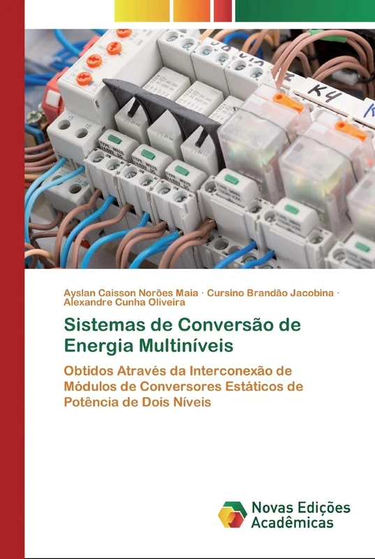 Sistemas de Conversão de Energia Multiníveis: Obtidos Através da Interconexão de Módulos de Conversores Estáticos de Potência de Dois Níveis