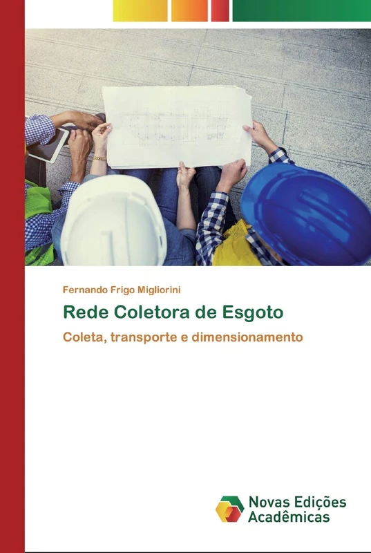 Rede Coletora de Esgoto: Coleta, transporte e dimensionamento