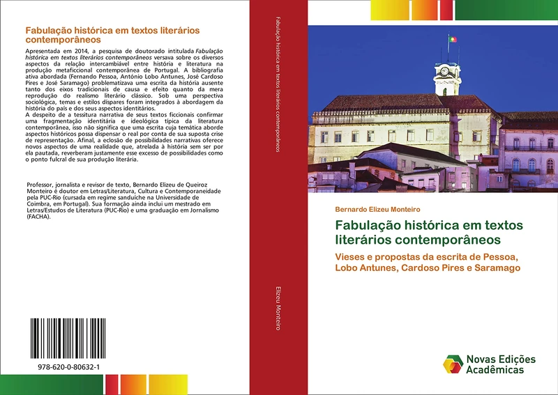 Fabulação histórica em textos literários contemporâneos: Vieses e propostas da escrita de Pessoa, Lobo Antunes, Cardoso Pires e Saramago