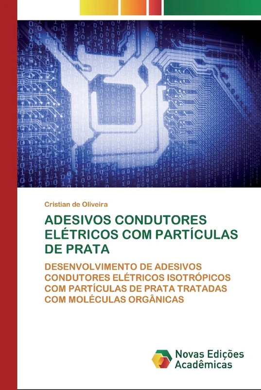 ADESIVOS CONDUTORES ELÉTRICOS COM PARTÍCULAS DE PRATA: DESENVOLVIMENTO DE ADESIVOS CONDUTORES ELÉTRICOS ISOTRÓPICOS COM PARTÍCULAS DE PRATA TRATADAS COM MOLÉCULAS ORGÂNICAS - Image 1