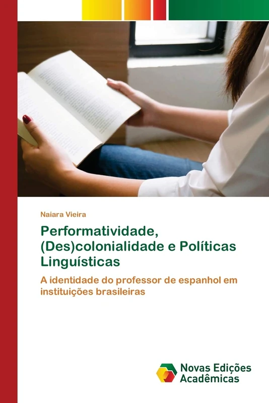 Performatividade, (Des)colonialidade e Políticas Linguísticas: A identidade do professor de espanhol em instituições brasileiras