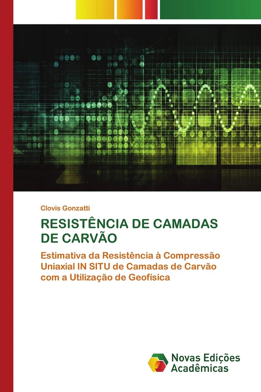 RESISTÊNCIA DE CAMADAS DE CARVÃO: Estimativa da Resistência à Compressão Uniaxial IN SITU de Camadas de Carvão com a Utilização de Geofísica