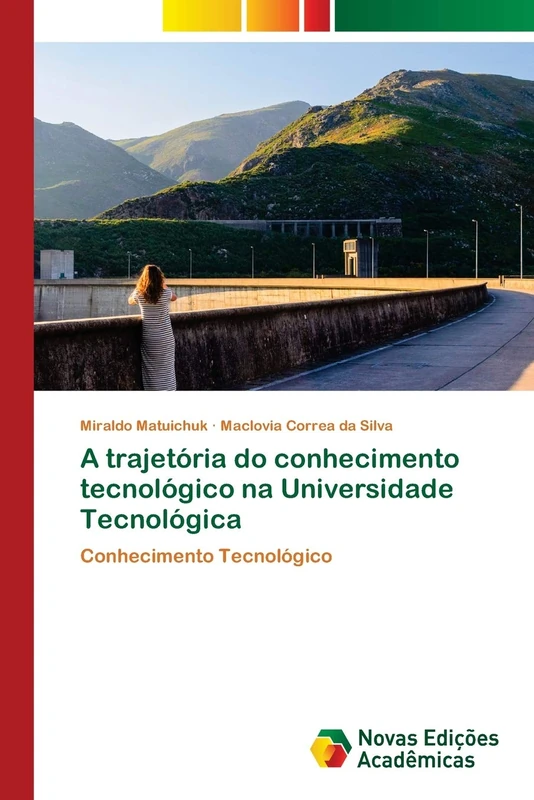 A trajetória do conhecimento tecnológico na Universidade Tecnológica: Conhecimento Tecnológico