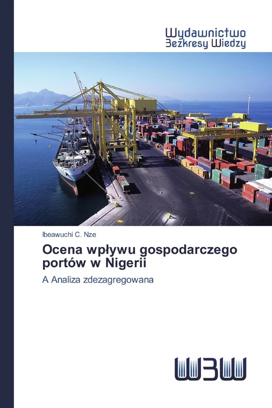 Ocena wpływu gospodarczego portów w Nigerii: A Analiza zdezagregowana