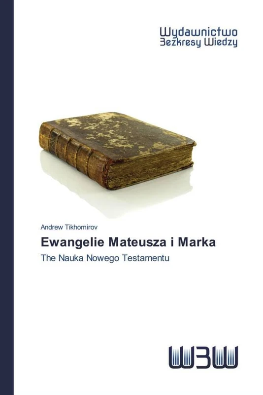 Ewangelie Mateusza i Marka: The Nauka Nowego Testamentu - Image 1