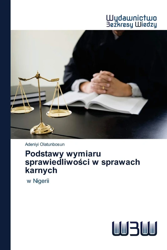 Podstawy wymiaru sprawiedliwości w sprawach karnych: w Nigerii