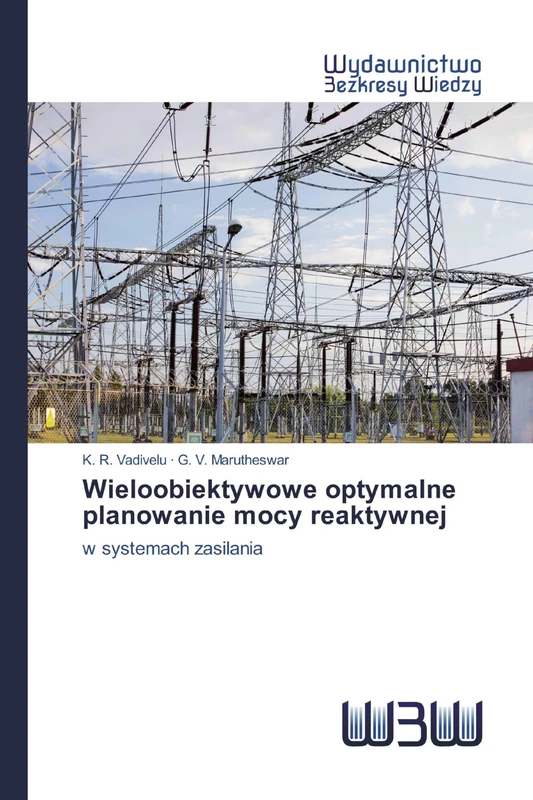 Wieloobiektywowe optymalne planowanie mocy reaktywnej: w systemach zasilania