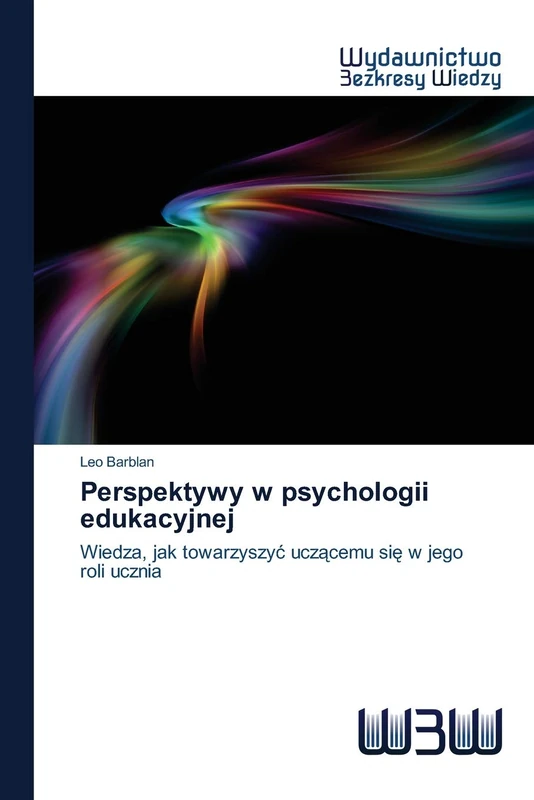 Perspektywy w psychologii edukacyjnej: Wiedza, jak towarzyszyć uczącemu się w jego roli ucznia - Image 1
