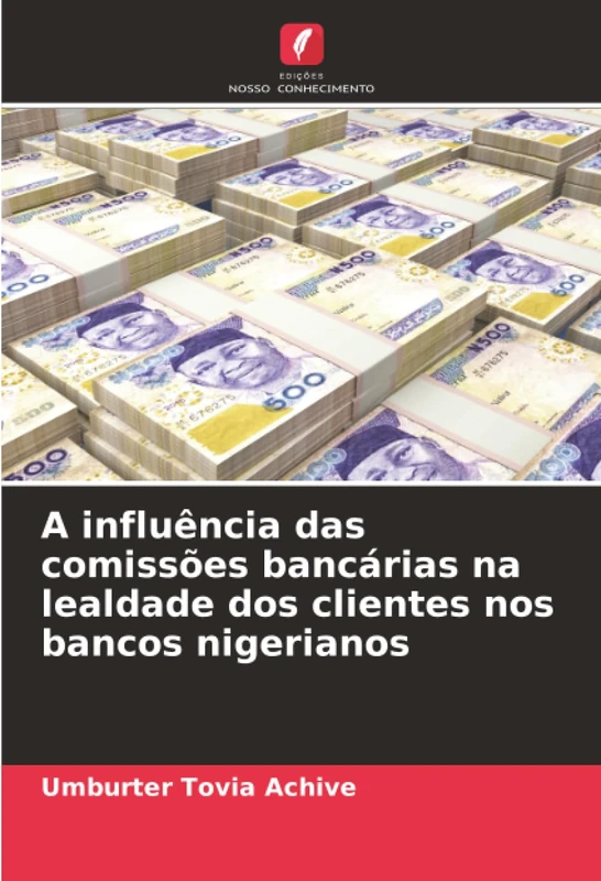 A influência das comissões bancárias na lealdade dos clientes nos bancos nigerianos