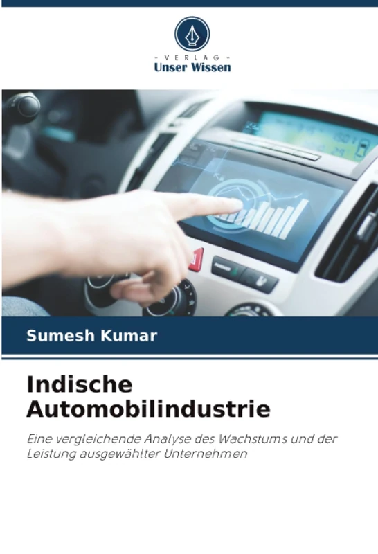 Indische Automobilindustrie: Eine vergleichende Analyse des Wachstums und der Leistung ausgewählter Unternehmen