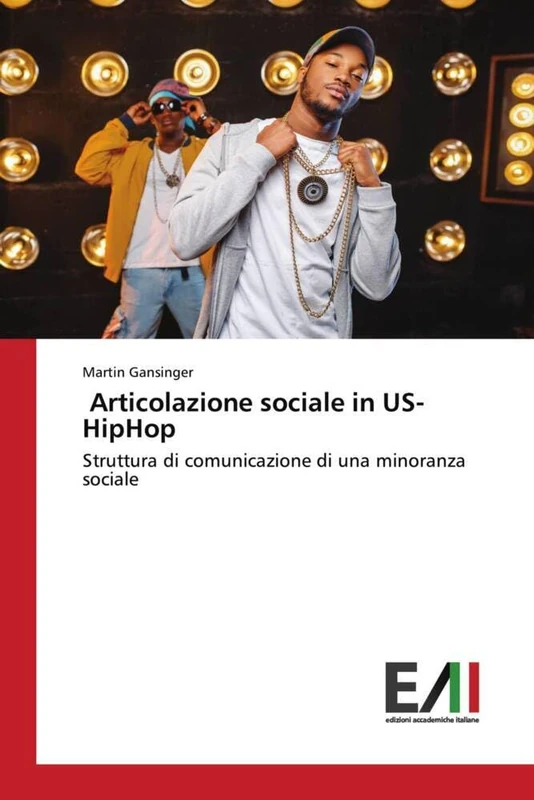 Articolazione sociale in US-HipHop: Struttura di comunicazione di una minoranza sociale