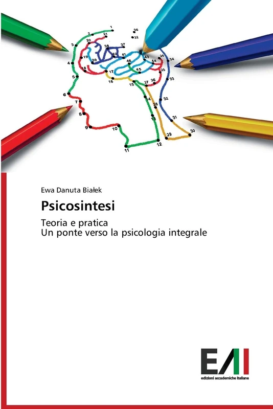 Psicosintesi: Teoria e pratica Un ponte verso la psicologia integrale