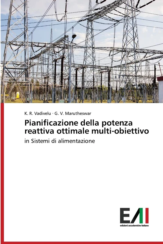 Pianificazione della potenza reattiva ottimale multi-obiettivo: in Sistemi di alimentazione