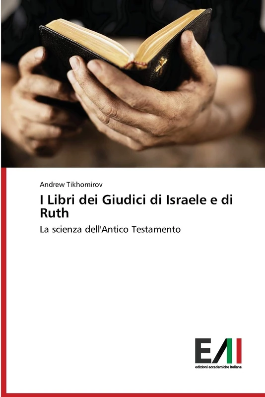 I Libri dei Giudici di Israele e di Ruth: La scienza dell'Antico Testamento