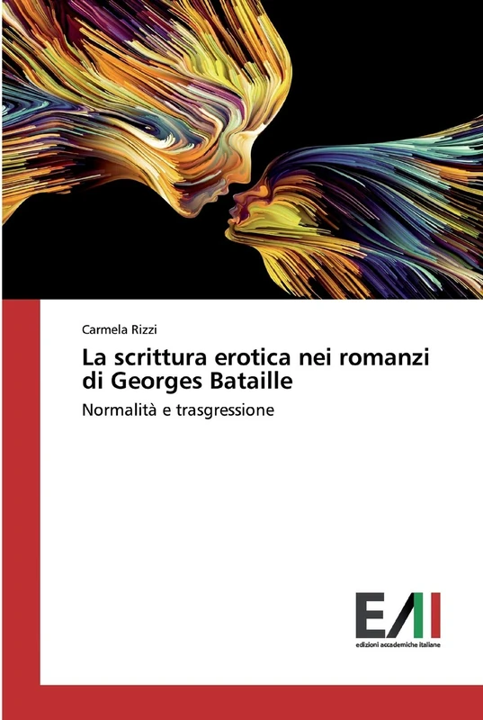 La scrittura erotica nei romanzi di Georges Bataille: Normalità e trasgressione