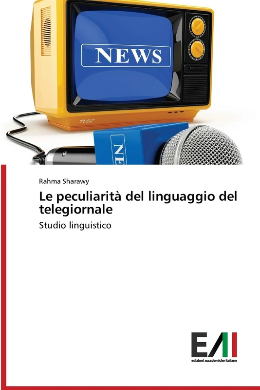 Le peculiarità del linguaggio del telegiornale: Studio linguistico