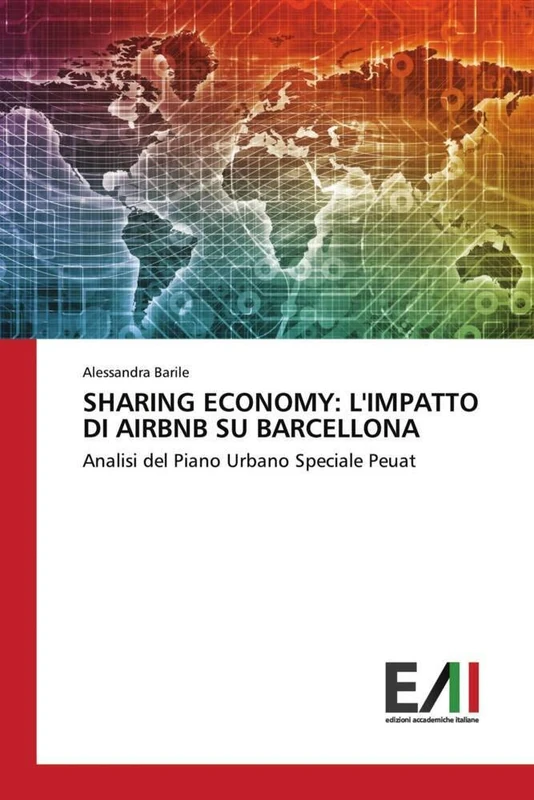 SHARING ECONOMY: L'IMPATTO DI AIRBNB SU BARCELLONA: Analisi del Piano Urbano Speciale Peuat