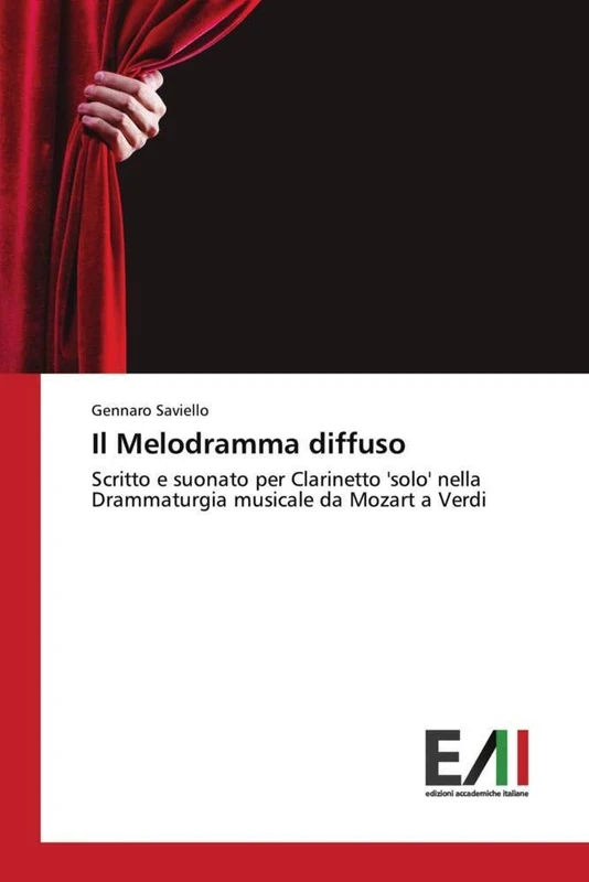 Il Melodramma diffuso: Scritto e suonato per Clarinetto 'solo' nella Drammaturgia musicale da Mozart a Verdi - Image 1